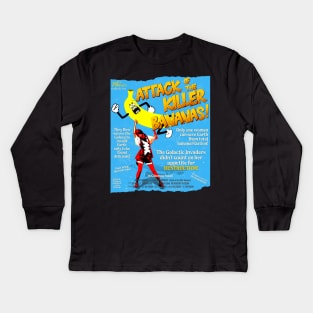 Attack of the Killer Bananas! Kids Long Sleeve T-Shirt